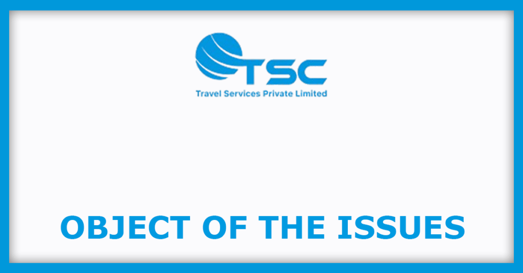 TSC India IPO
Object of the Issues