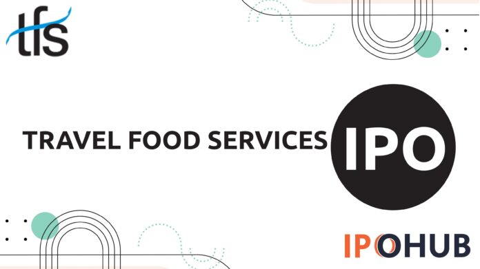 Travel Food Services Limited IPO
