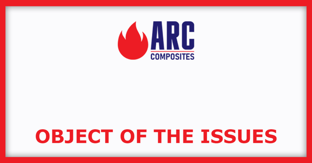 ARC Insulation IPO
Object of the Issues