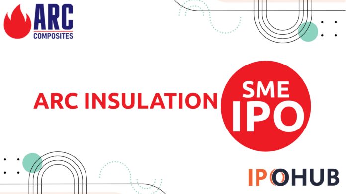 ARC Insulation & Insulators Ltd. IPO