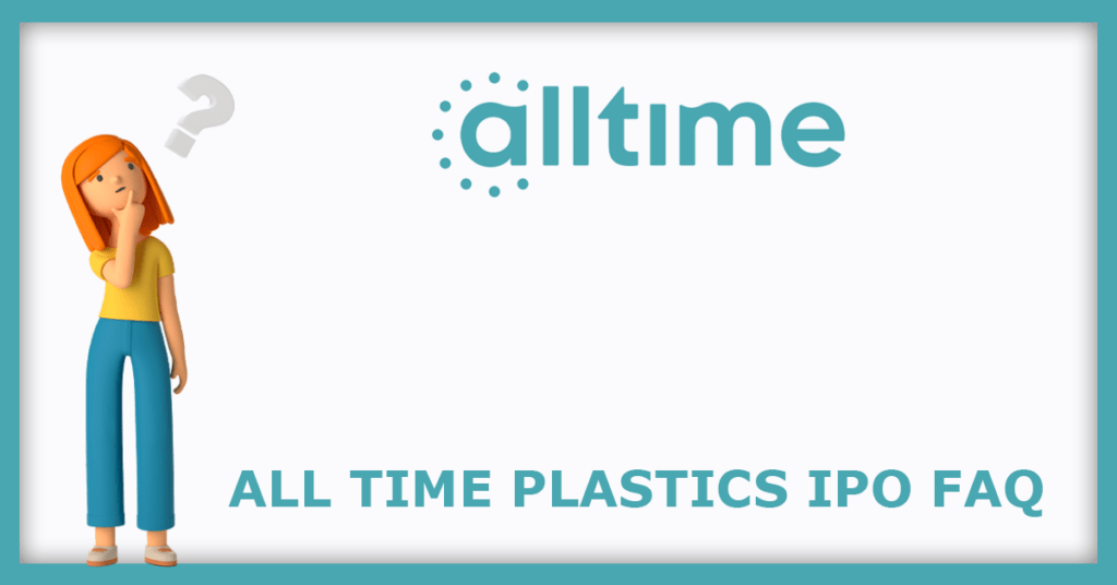All Time Plastics IPO FAQs