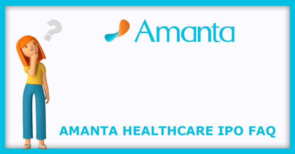 Amanta Healthcare IPO FAQs