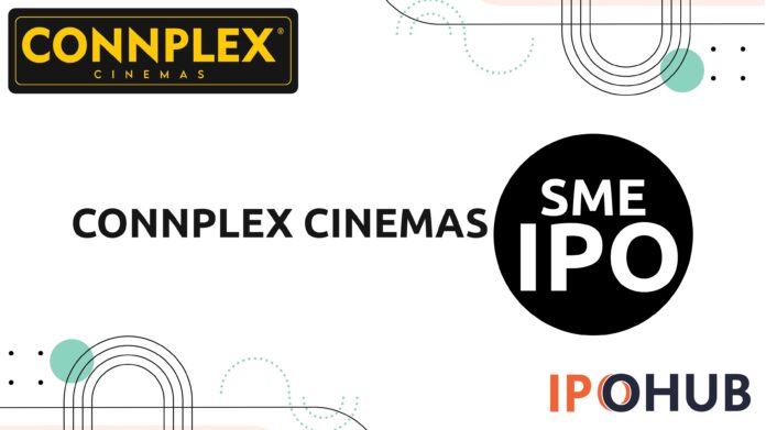 Connplex Cinemas Limited IPO