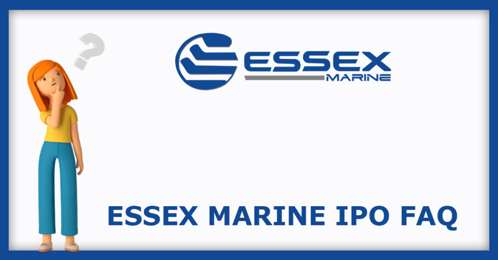 Essex Marine IPO FAQs
