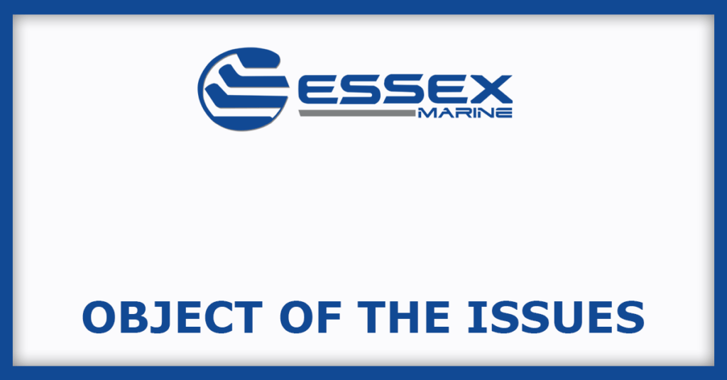 Essex Marine IPO
Object of the Issues