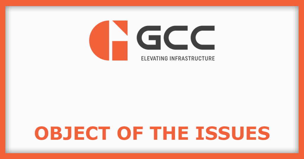 Goel Construction IPO
Object of the Issues