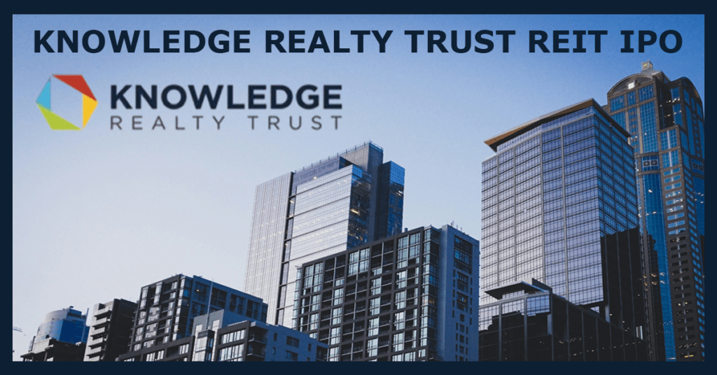 Knowledge Realty Trust REIT IPO