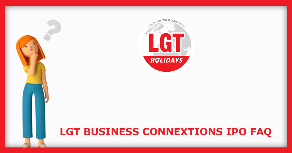 LGT Business Connextions IPO FAQs