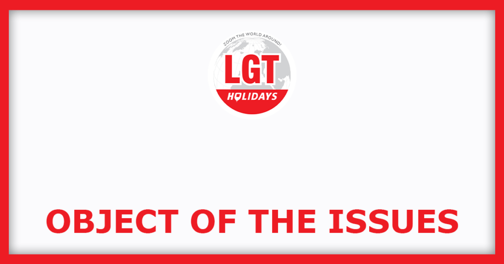 LGT Business Connextions IPO
Object of the Issues