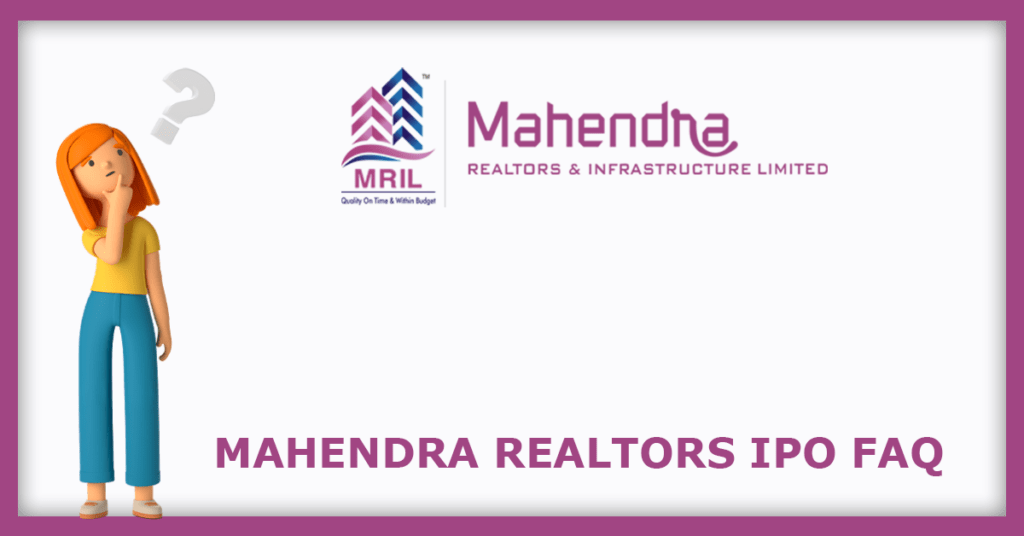 Mahendra Realtors IPO FAQs
