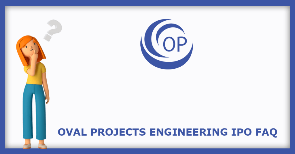 Oval Projects Engineering IPO FAQs