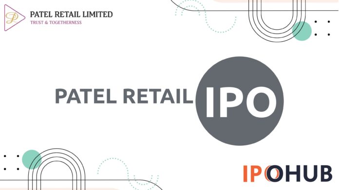 Patel Retail Limited IPO