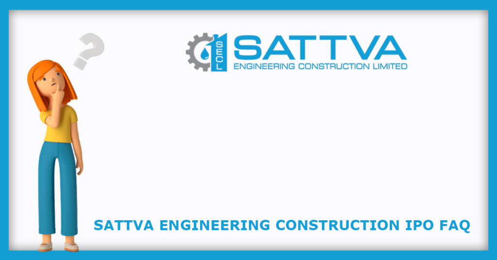 Sattva Engineering Construction IPO FAQs