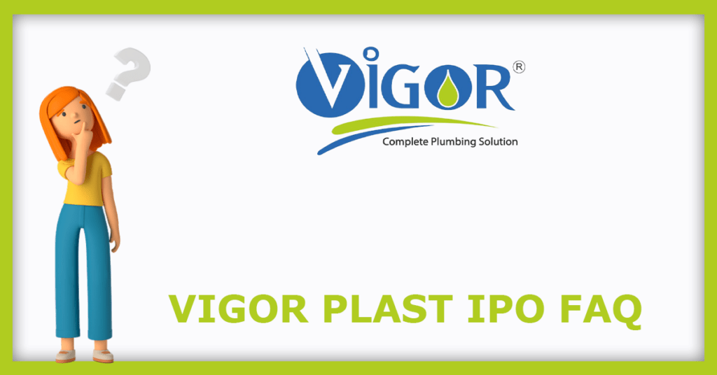 Vigor Plast IPO FAQs