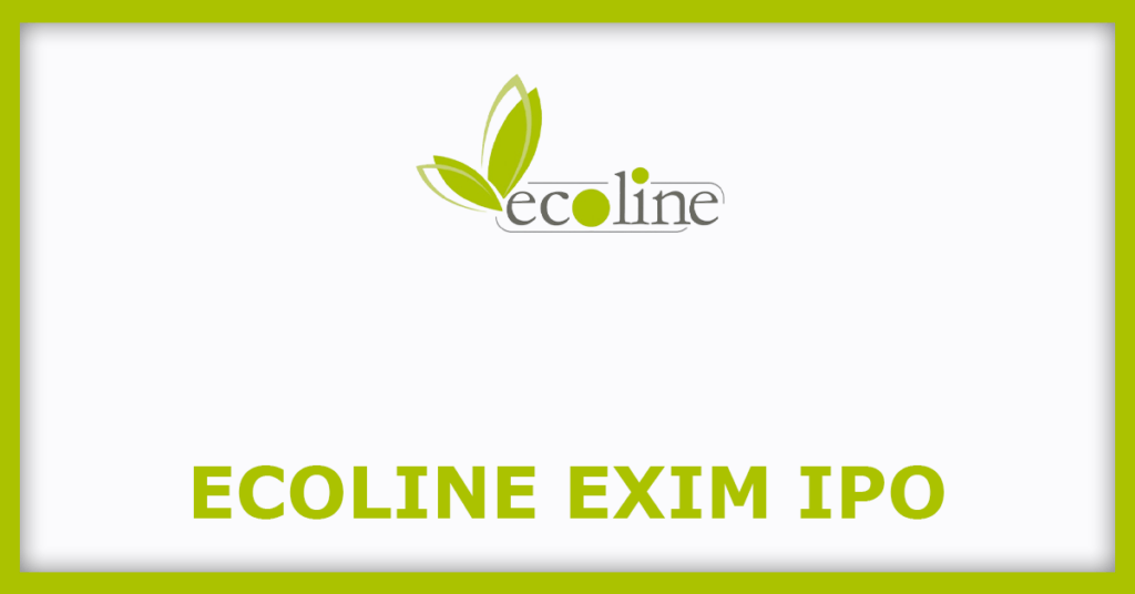 Ecoline Exim IPO