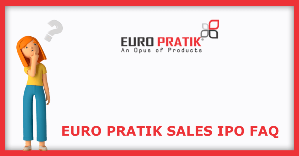 Euro Pratik Sales IPO FAQs
