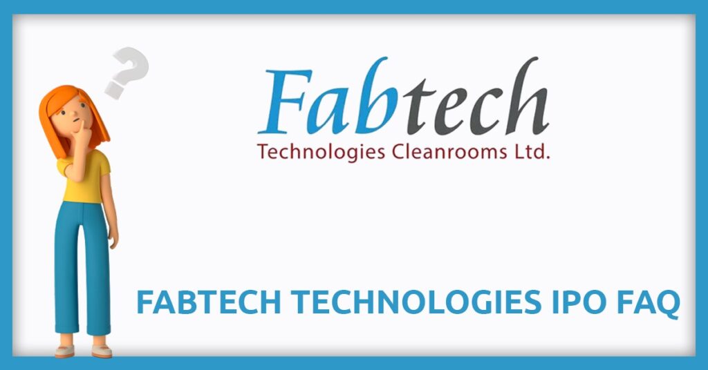Fabtech Technologies IPO FAQs