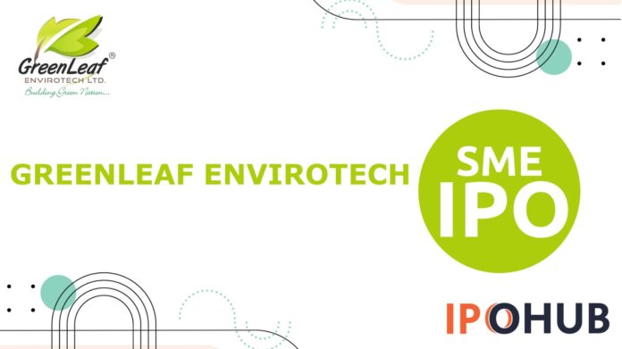 Greenleaf Envirotech Limited IPO