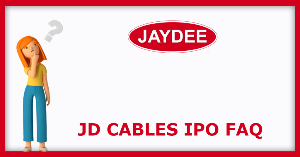 JD Cables IPO FAQs