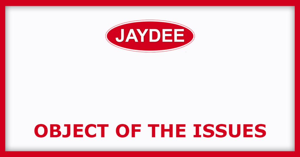 JD Cables IPO
Object of the Issues