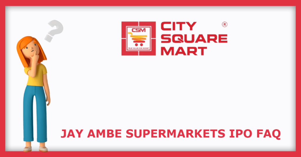Jay Ambe Supermarkets IPO FAQs