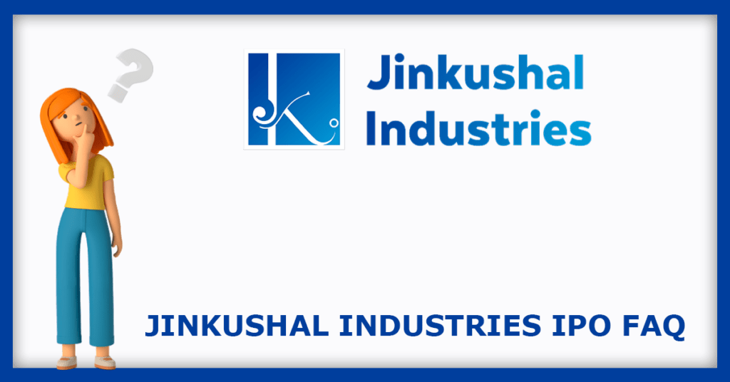Jinkushal Industries IPO FAQs