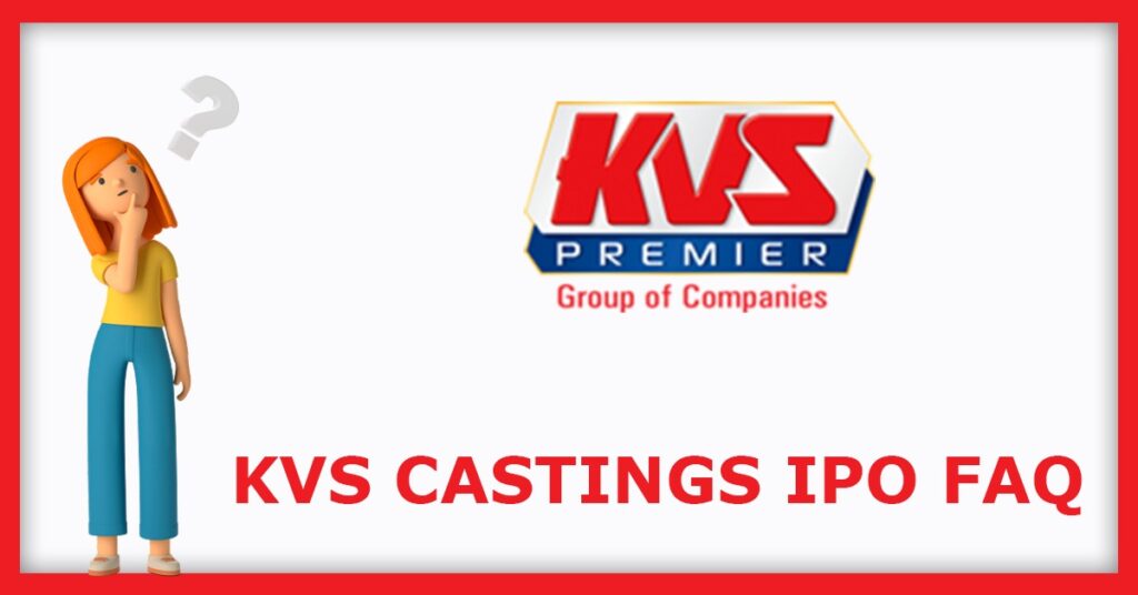 KVS Castings IPO FAQ