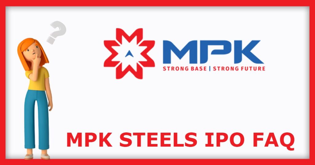 M P K Steels IPO FAQs