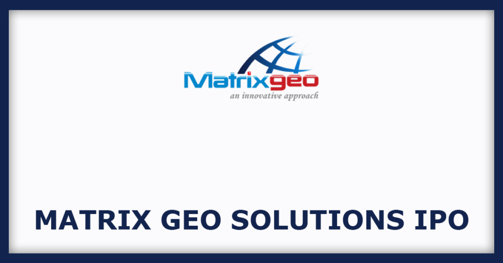 Matrix Geo Solutions IPO
