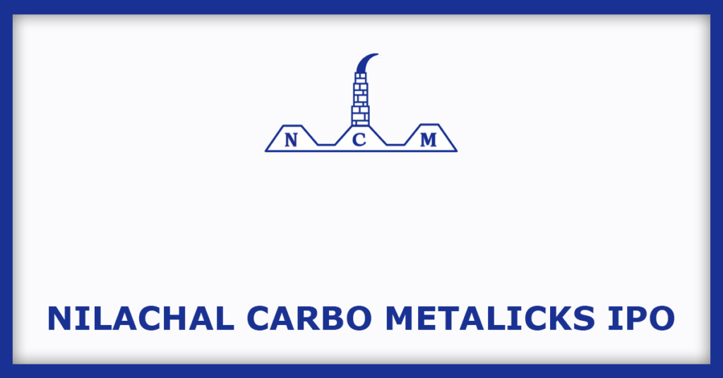 Nilachal Carbo Metalicks IPO