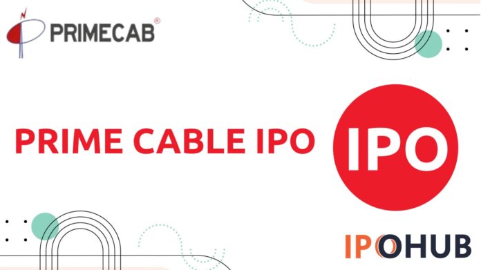 Prime Cable Industries Limited IPO