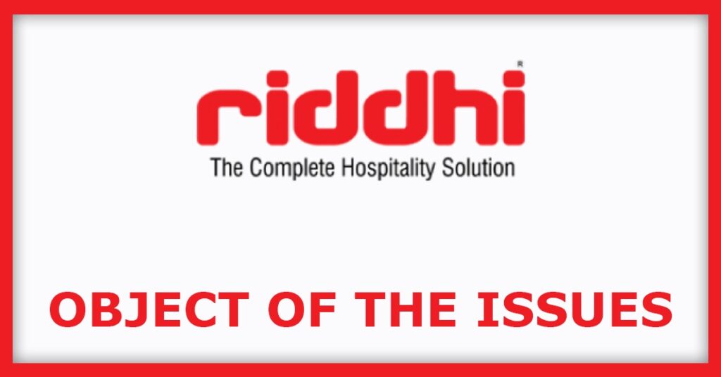 Riddhi Display Equipments IPO
Object of the Issues