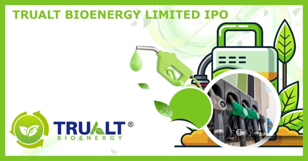 Trualt Bioenergy IPO