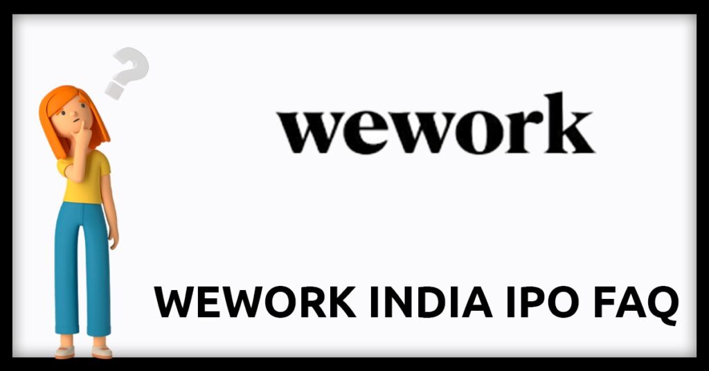 WeWork India IPO FAQs