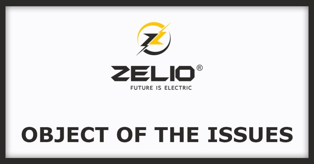 Zelio E-Mobility IPO
Object of the Issues