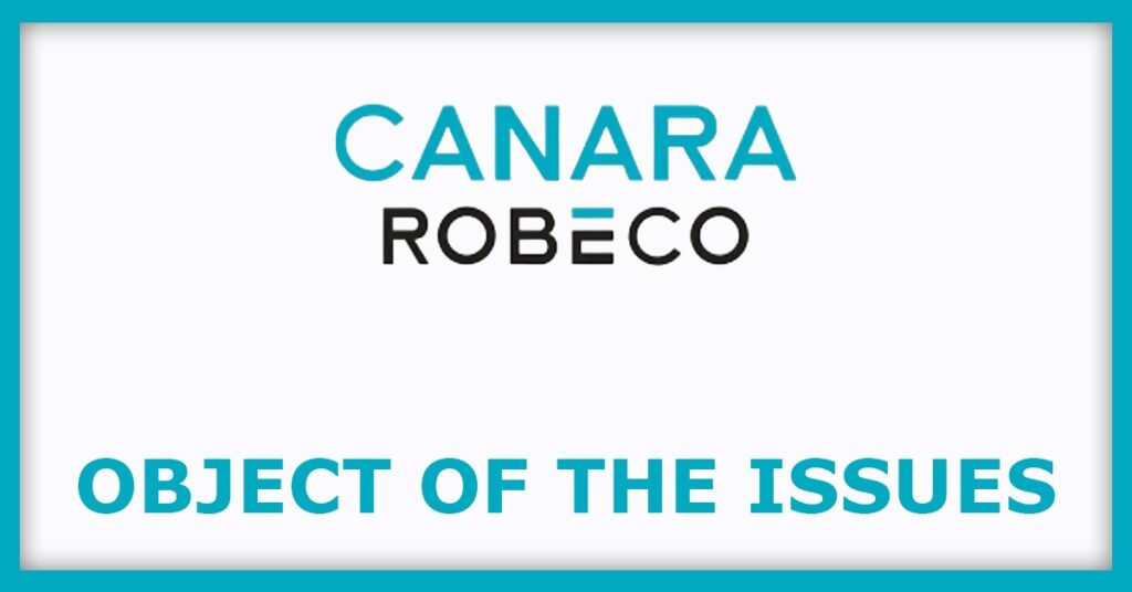 Canara Robeco IPO
Object of the Issues