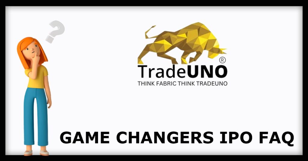 Game Changers Texfab IPO FAQs