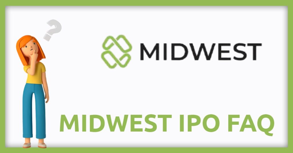 Midwest IPO FAQs