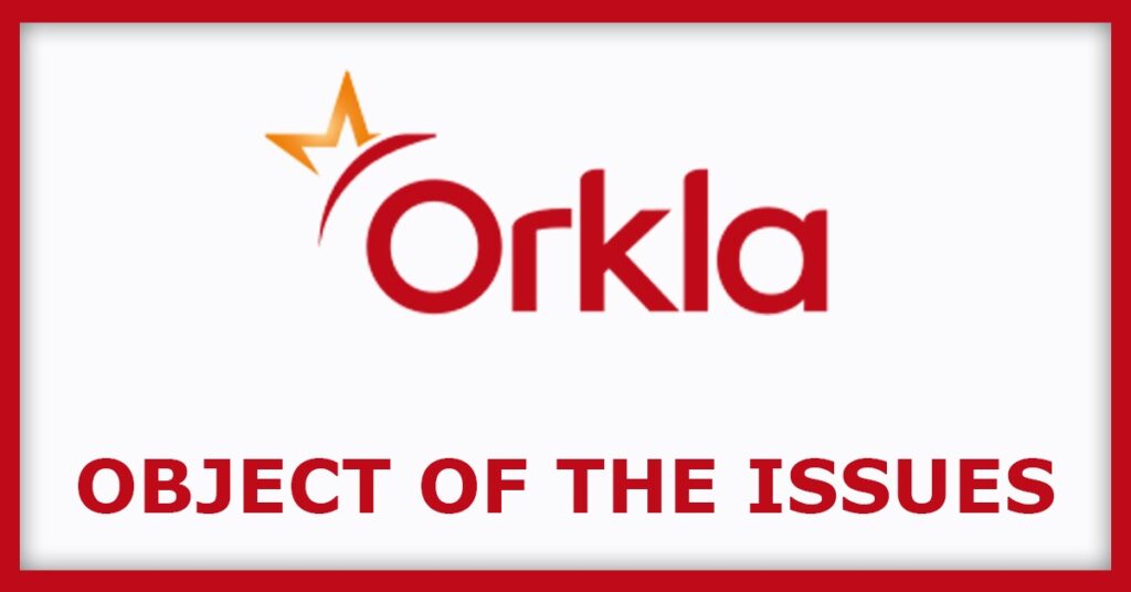 Orkla India IPO
Object of the Issues