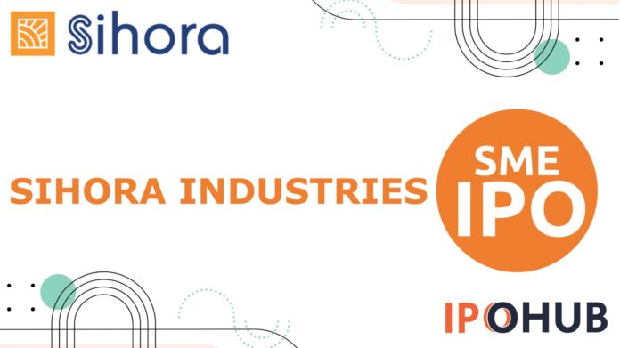 Sihora Industries Limited IPO