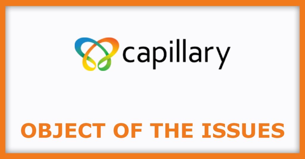 Capillary Technologies IPO
Object of the Issues