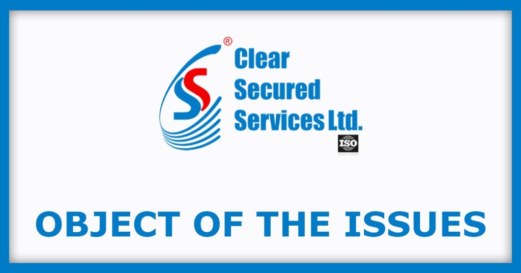Clear Secured Services IPO
Object of the Issues