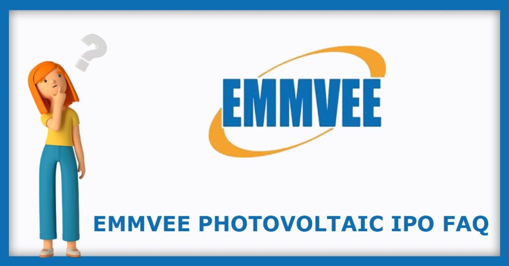 Emmvee Photovoltaic IPO FAQs