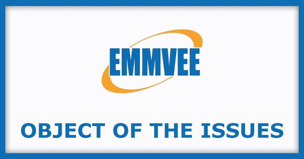 Emmvee Photovoltaic IPO
Object of the Issues