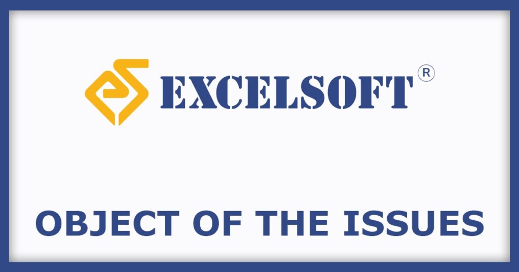 Excelsoft Technologies IPO
Object of the Issues
