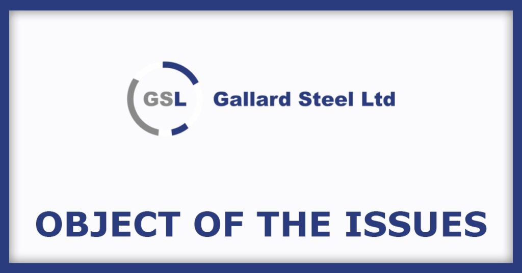 Gallard Steel IPO
Object of the Issues