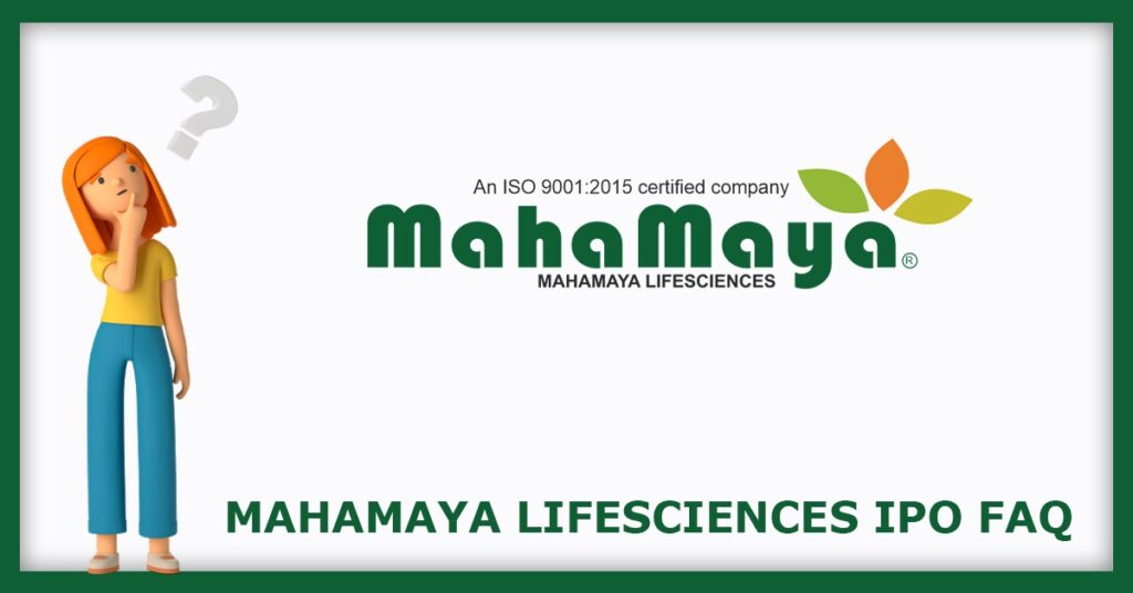Mahamaya Lifesciences IPO FAQs