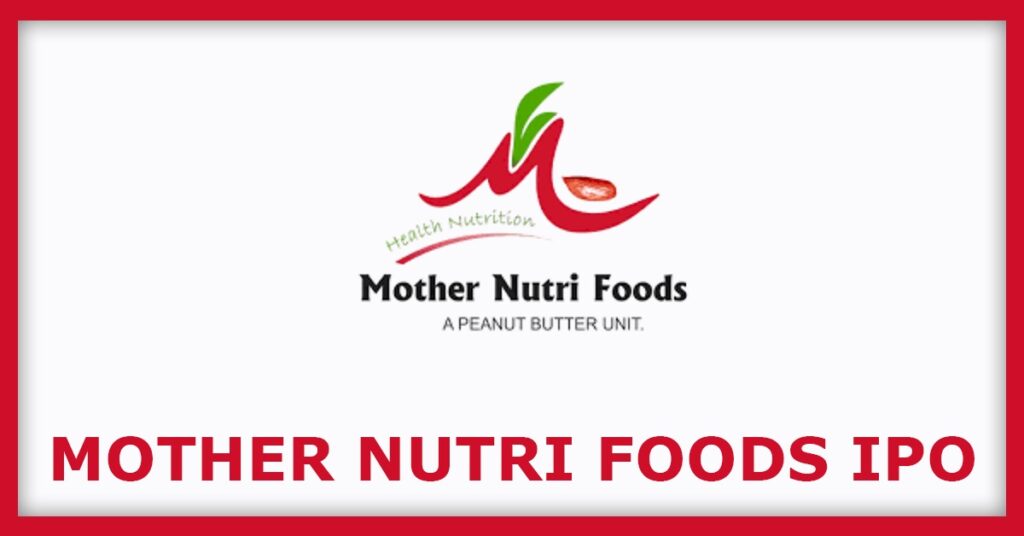 Mother Nutri Foods IPO