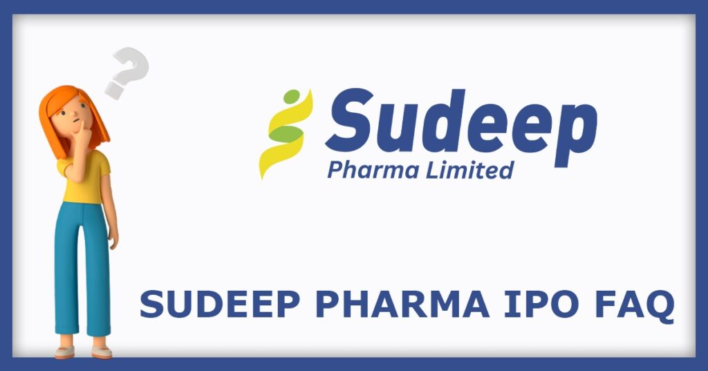 Sudeep Pharma IPO FAQs