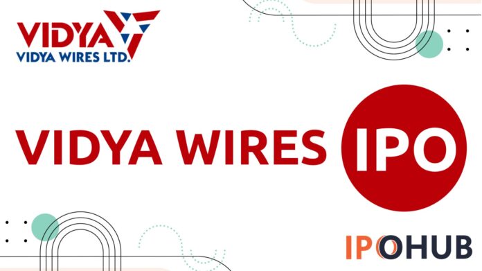 Vidya Wires Limited IPO